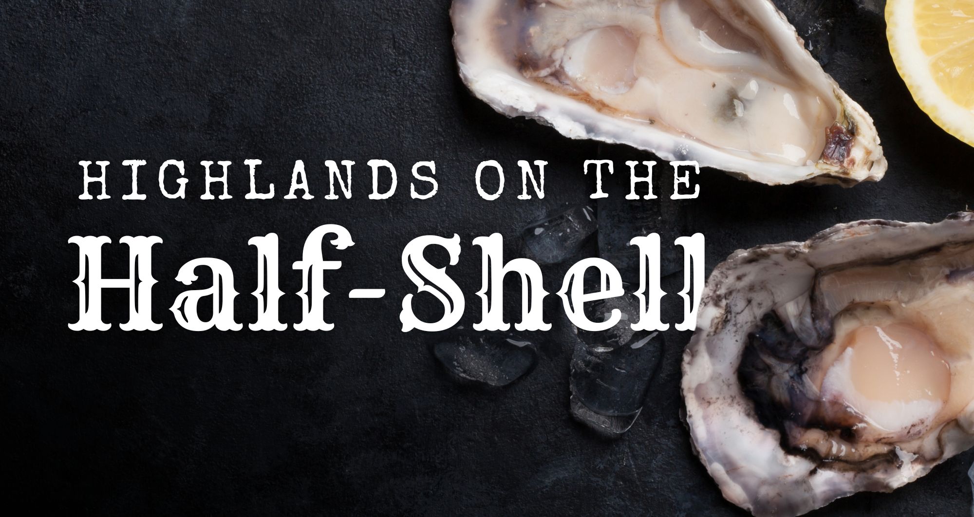 Highlands on the Half-Shell – calendar event